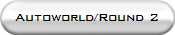 Autoworld/Round 2